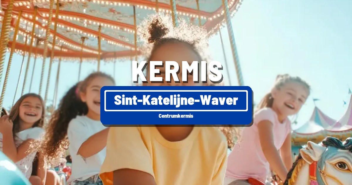 Centrumkermis in Sint-Katelijne-Waver - Sint-Katelijne-Waver