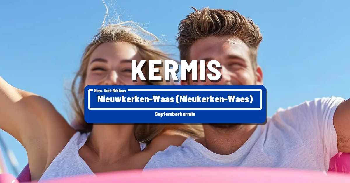 Septemberkermis in Nieuwkerken-Waas (Nieukerken-Waes) - Nieuwkerken-Waas (Nieukerken-Waes)